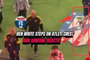 本·怀特踩马竞队徽，引西蒙尼父子不满！赖斯也无意识径直走过